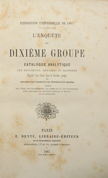 EXPOSITION UNIVERSELLE DE 1867. L'ENQUÊTE DU DIXIÈME GROUPE.