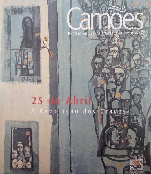 VINTE E CINCO DE ABRIL, A REVOLUÇÃO DOS CRAVOS, CAMÕES, N.º 5, ABRIL/JUNHO 1999.