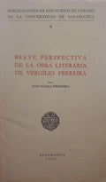 BREVE PERSPECTIVA DE LA OBRA LITERARIA DE VERGÃ?LIO FERREIRA.