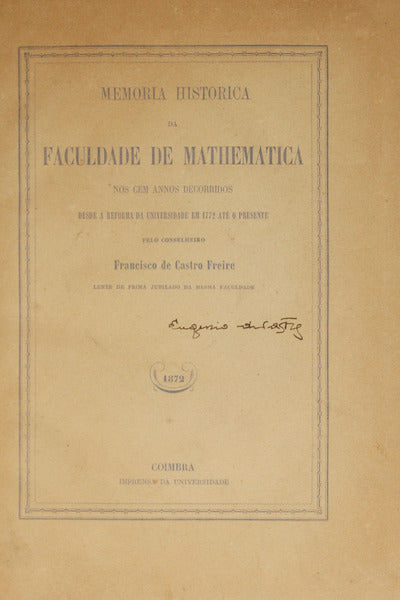 MEMORIA HISTORICA DA FACULDADE DE MATHEMATICA.