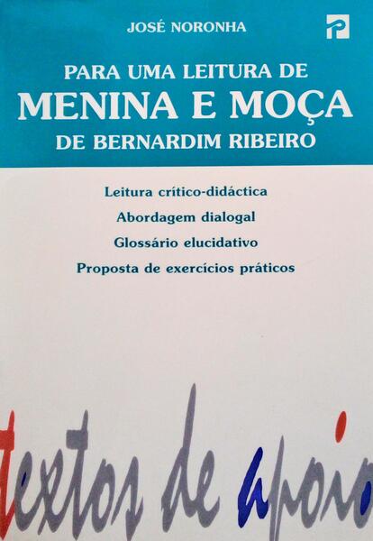 PARA UMA LEITURA DE MENINA E MOÇA DE BERNARDIM RIBEIRO. [1.ª EDIÇÃO]