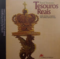 TESOUROS REAIS. ROYAL TREASURES.