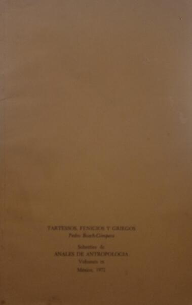 TARTESSOS, FENICIOS Y GRIEGOS.