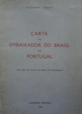 LOBATO. (Alexandre) CARTA AO EMBAIXADOR DO BRASIL EM PORTUGAL.