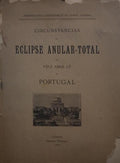 CIRCUNSTÂNCIAS DO ECLIPSE ANULAR-TOTAL DE 1912 ABRIL 17 EM PORTUGAL.