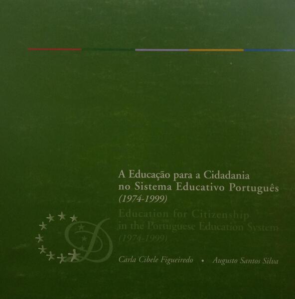 A EDUCAÇÃO PARA A CIDADANIA NO SISTEMA EDUCATIVO PORTUGUÊS (1974-1999). EDUCATION FOR CITIZENSHIP IN THE PORTUGUESE EDUCATION SYSTEM (1974-1999).