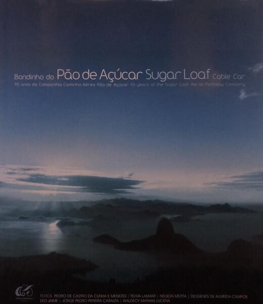 BONDINHO DO PÃO DE AÇUCAR. SUGAR LOAF CABLE CAR.