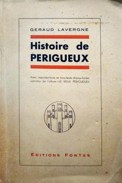 LAVERGNE. (Géraud) HISTOIRE DE PÉRIGUEUX.