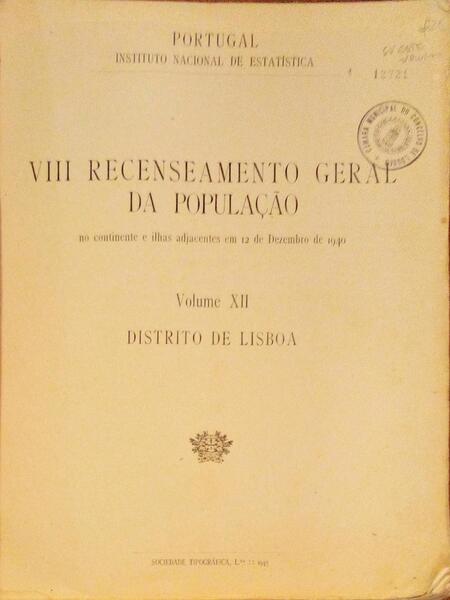 OITAVO RECENSEAMENTO GERAL DA POPULAÇÃO. VOLUME XII, DISTRITO DE LISBOA.