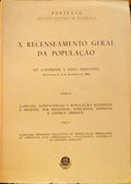 DÉCIMO RECENSEAMENTO GERAL DA POPULAÇÃO NO CONTINENTE E ILHAS ADJACENTES. [TOMOS II E V]