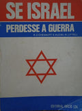 SE ISRAEL PERDESSE A GUERRA.