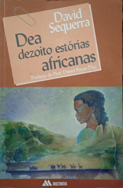DEA, DEZOITO ESTÓRIAS AFRICANAS.
