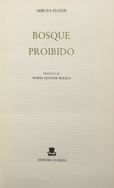 ELIADE. (Mircea) BOSQUE PROIBIDO.