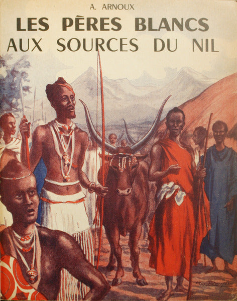 LES PÈRES BLANCS AUX SOURCES DU NIL.