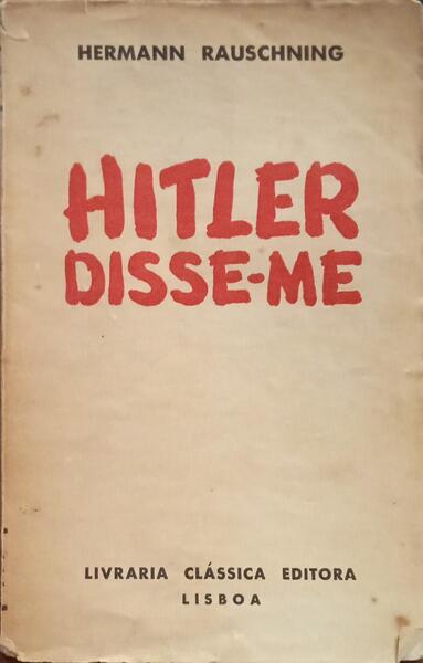 RAUSCHNING. (Hermann) HITLER DISSE-ME...