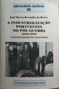 INDUSTRIALIZAÇÃO PORTUGUESA NO PÓS-GUERRA (1948-1965).