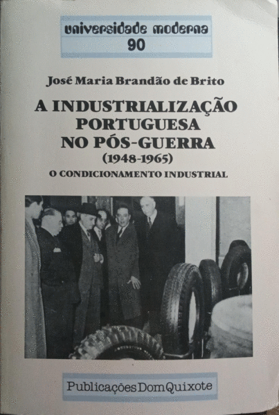 INDUSTRIALIZAÇÃO PORTUGUESA NO PÓS-GUERRA (1948-1965).