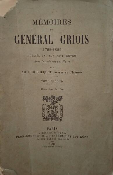 MÉMOIRES DU GÉNÉRAL GRIOIS 1792-1822. [TOMO II]