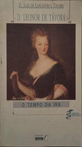D. LEONOR DE TÁVORA, O TEMPO DA IRA.