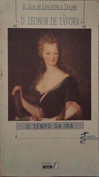 D. LEONOR DE TÁVORA, O TEMPO DA IRA.