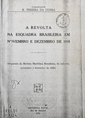 A REVOLTA NA ESQUADRA BRASILEIRA EM NOVEMBRO E DEZEMBRO DE 1910.