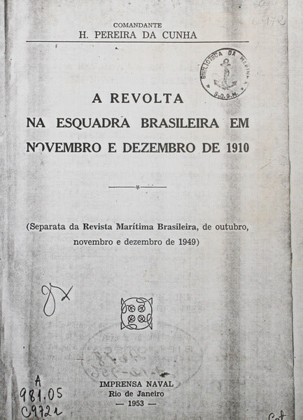 A REVOLTA NA ESQUADRA BRASILEIRA EM NOVEMBRO E DEZEMBRO DE 1910.