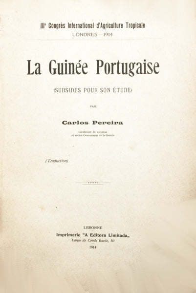PEREIRA. (Carlos) LA GUINÉE PORTUGAISE (SUBSIDES POUR SON ÉTUDE). [1.ª EDIÇÃO]