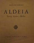 RIBEIRO. (Aquilino) ALDEIA: TERRA, GENTE E BICHOS. [ED. 1964]