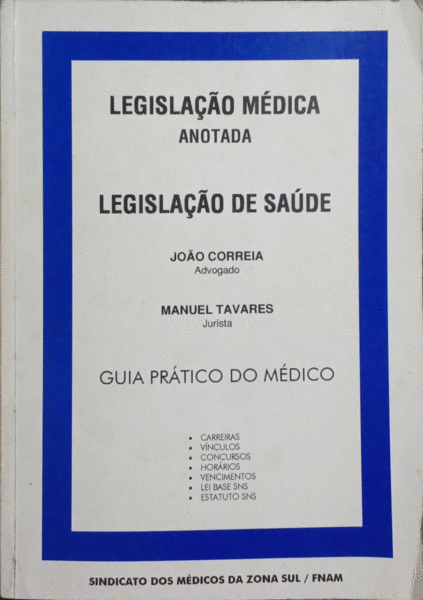 CORREIA. (João) e Manuel Tavares LEGISLAÇÃO MÉDICA (ANOTADA).