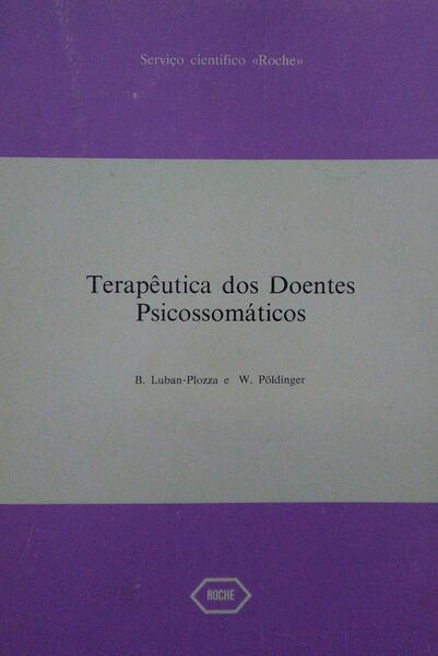 TERAPÊUTICA DOS DOENTES PSICOSSOMÃ?TICOS.
