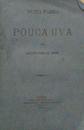 GOMES DE AMORIM. (Francisco) MUITA PARRA E POUCA UVA.