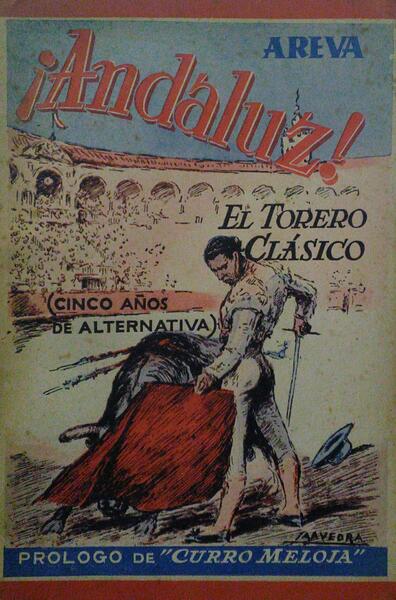 ANDALUZ. EL TOREO CLÁSSICO (CINCO AÑOS DE ALTERNATIVA).