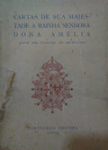 CARTAS DE SUA MAJESTADE A RAINHA SENHORA DONA AMÉLIA PARA UM ESCOLAR DE MEDICINA.