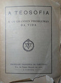 TEOSOFIA (A) E OS GRANDES PROBLEMAS DA VIDA.