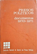 PRESOS POLÃ?TICOS: DOCUMENTOS 1970-1971.