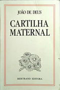 CARTILHA MATERNAL OU ARTE DE LEITURA. [ED. 2004]