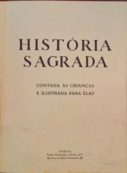 HISTÓRIA SAGRADA CONTADA ÀS CRIANÇAS E ILUSTRADA POR ELAS.