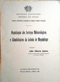 ORGANIZAÇÃO DOS SERVIÇOS METEOROLÓGICOS E CLIMATOLÓGICOS DA COLÓNIA DE MOÇAMBIQUE.