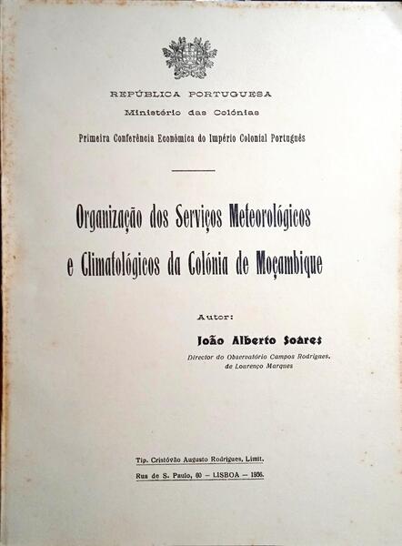 ORGANIZAÇÃO DOS SERVIÇOS METEOROLÓGICOS E CLIMATOLÓGICOS DA COLÓNIA DE MOÇAMBIQUE.