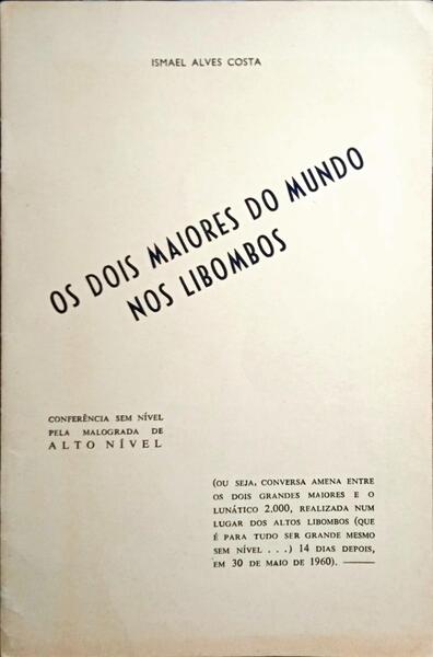 OS DOIS MAIORES DO MUNDO NOS LIBOMBOS.