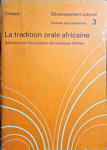TRADITION (LA) ORALE AFRICAINE.