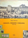 MIGRANTES, EMIGRANTES E BRASILEIROS DE FAFE (1834-1926).