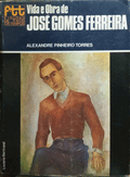PINHEIRO TORRES. (Alexandre) VIDA E OBRA DE JOSÉ GOMES FERREIRA.
