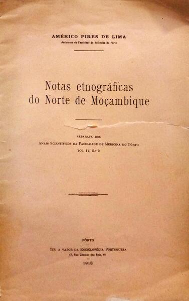PIRES DE LIMA. (Américo) NOTAS ETNOGRÁFICAS DO NORTE DE MOÇAMBIQUE.