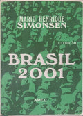 SIMONSEN. (Mário Henrique) BRASIL 2001.