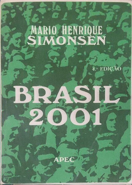 SIMONSEN. (Mário Henrique) BRASIL 2001.