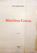 CASSIANO NEVES. (José) MISCELÂNEA CURIOSA.