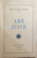 RIBEIRO. (Herlandér) AME JUIVE.