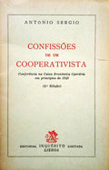 ANTÓNIO SÉRGIO. CONFISSÕES DE UM COOPERATIVISTA.