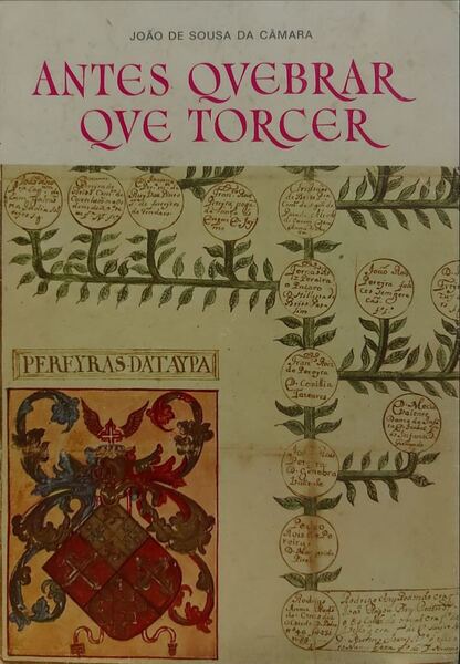 ANTES QUEBRAR QUE TORCER.